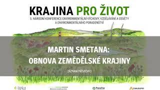 Konference EVVO 2021: Martin Smetana – Obnova zemědělské krajiny