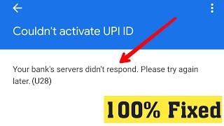 Fix Couldn't Activate UPI ID || Your Bank's Servers Didn't Respond || Google pay error 2020