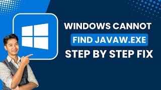 Windows Cannot Find javaw.exe | Easily Fix