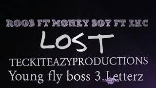 ROOB FT MONEY BOY FT EKC - LOST - TECKITEAZYPRODUCTIONS