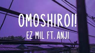 Ez Mil feat. Anji - Omoshiroi! (Lyrics)