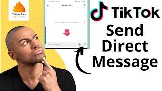 How to Send Direct Message on TikTok App? Message Someone on Tiktok | Tiktok Tutorial 2022