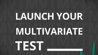 Launch your Multivariate test