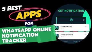 Best Whatsapp Online Notification Tracker Apps | App To Track Whatsapp Online Status