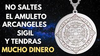 NO SALTES EL AMULETO ARCANGELES SIGIL Y TENDRAS MUCHO DINERO _ DINERO _ FORTUNA