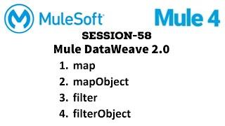 MuleSoft | Mule ESB 4 | Session 58 | Mule dataweave 2.0 | map, mapObject, filter, filterObject