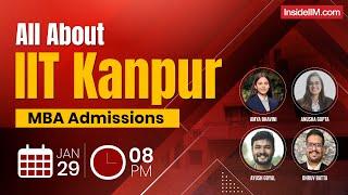 All About IIT Kanpur MBA Admissions 2024 | Selection Criteria, Interview Prep