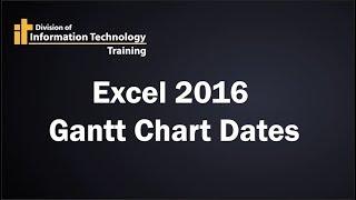 Excel 2016 - Updating Dates on Gantt Charts