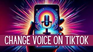 How To Add A Voice Filter On TikTok - Change Your Voice