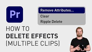 How to delete effects from multiple clips in Premiere Pro