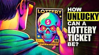 The World's Unluckiest Lottery Ticket | Tales From the Bottle