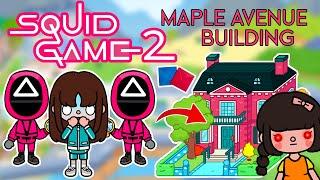 Maple Avenue BuildingSquid Game Challenges For 1.000.000 $ Toca Boca House Ideas | Toca Life World