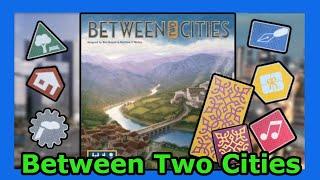 Between Two Cities - The Amazingly Wholesome, Semi-Cooperative Board Game