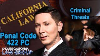 California Penal Code 422 PC - When does making threats become a crime?