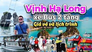 527. Quảng Ninh - Quá bất ngờ trước Vịnh Hạ Long di sản của thế giới và trải nghiệm xe bus 2 tầng