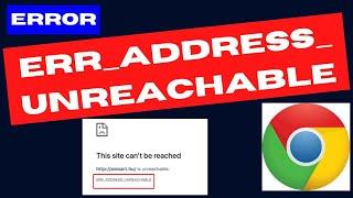 ERR ADDRESS UNREACHABLE Chrome Error Fixed