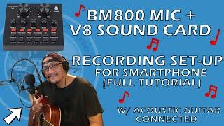 V8 SOUND CARD + BM800 MIC RECORDING ON SMARTPHONE (FULL TUTORIAL) w/ acoustic guitar