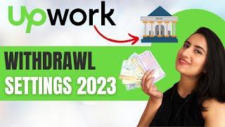 How To Withdraw Money From Upwork 2023 | Upwork Payment Method Set-up 2023