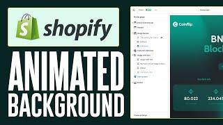 How To Add Animated Background In Shopify - Full Guide