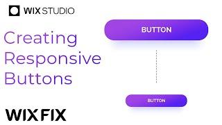 Custom Responsive Buttons in Wix Studio | Wix Fix
