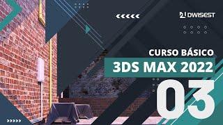 Introducción a 3ds Max 2022 - Curso Básico Parte 3 - Tutorial en Español