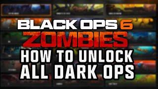 HOW TO UNLOCK ALL DARK OPS CHALLENGES IN BLACK OPS 6 ZOMBIES (All Dark Ops Explained BO6 Zombies)