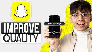 How To Improve Snapchat Camera Quality iPhone (2025) | Snapchat Camera Quality Settings