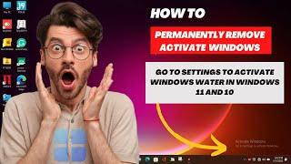 How to permanently remove Activate windows Go to settings to activate windows watermark windows 11