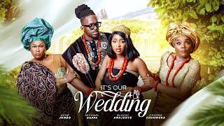 IT’S OUR WEDDING - Chioma Chukwuka and Uche Jombo in this hilarious Lastest movie