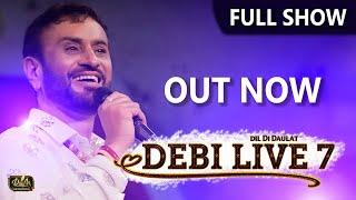 Full | Debi Live 7 | Dil Di Daulat | Debi Makhsoospuri