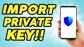 How to Import Your Private Key with Trust Wallet - 2024