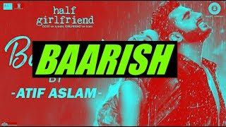 Baarish | Half Girlfirend | AN Visuals