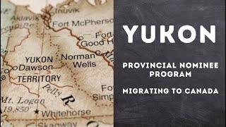 The Yukon Provincial Nominee Program (YNP)