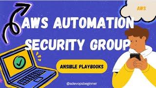 Ansible Playbooks for AWS Automation - Security Group and More | Step-by-Step