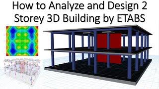 How to Analyze and Design 2 Storey 3D Building by ETABS