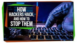 How Hackers Hack, and How To Stop Them