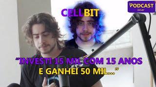 CELLBIT GANHOU 50 MIL COM 15 ANOS  [ PODCASTIONAR ]