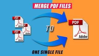 How to MERGE PDF FILES into one file | Combine pdf documents into one file