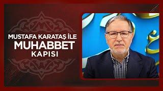 Prof. Dr. Mustafa Karataş ile Muhabbet Kapısı | 29 Aralık 2024