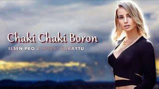 Elsen Pro & Murat Karaytu - Chaki Chaki Boron