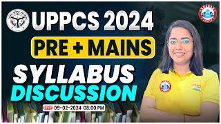 UPPCS 2024 | UPPCS Pre + Mains 2024 Syllabus Discussion, Strategy By Monika Ma'am