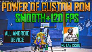 Power Of Custom Rom | Default 120 Fps In Android | Hard-Core Gaming Custom Rom | Smooth Gaming