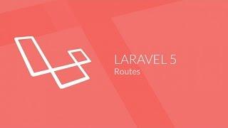 Laravel 5.0 (3/24) : Routes