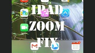 How to fix an iPad where the Home Screen is Zoomed In