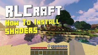 RLCraft - How To Install Shaders To Make Your Game Look BEAUTIFUL!