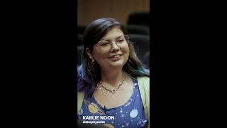 Karlie Noon — Astronomer, Astrophysicist
