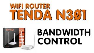 Cara Membatasi Kecepatan Internet Router Tenda N301 (Bandwidth Control Tenda N301)