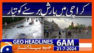 Ready to rain in Karachi : Weather Update | Geo News 6 AM Headlines | 21st July 2024