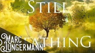 Still Breathing (Contemporary Fantasy Music)