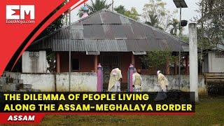 Border issue: Assam-Meghalaya border population in a fix